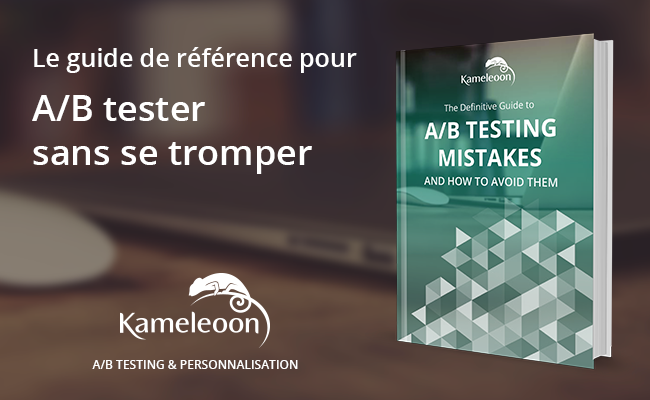 Kameleoon_Livre Blanc_AB tester sans se tromper