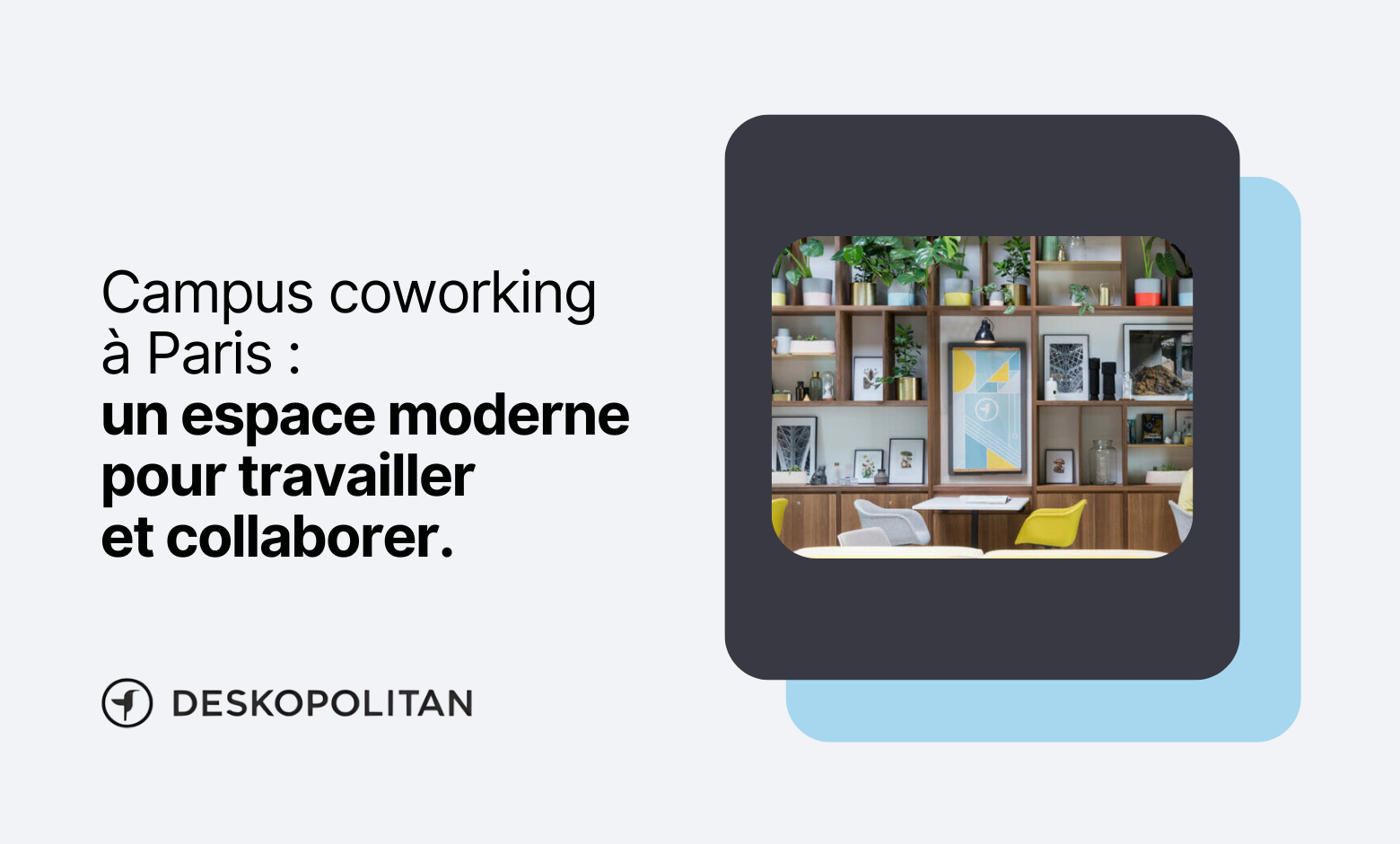 Campus coworking à Paris : un espace moderne pour travailler et collaborer