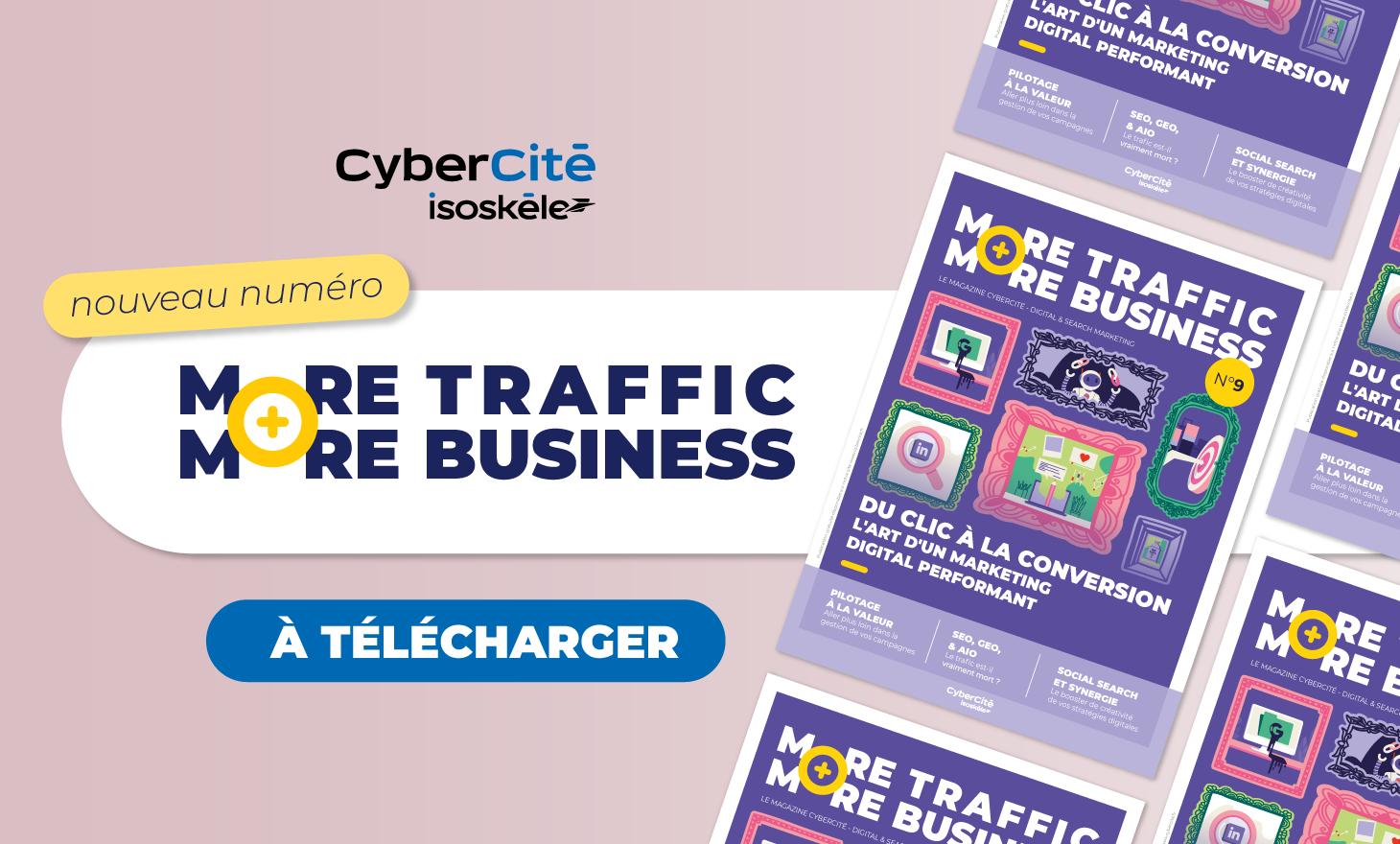 Du clic à la conversion : CyberCité dévoile la 9ᵉ édition de More Traffic, More Business