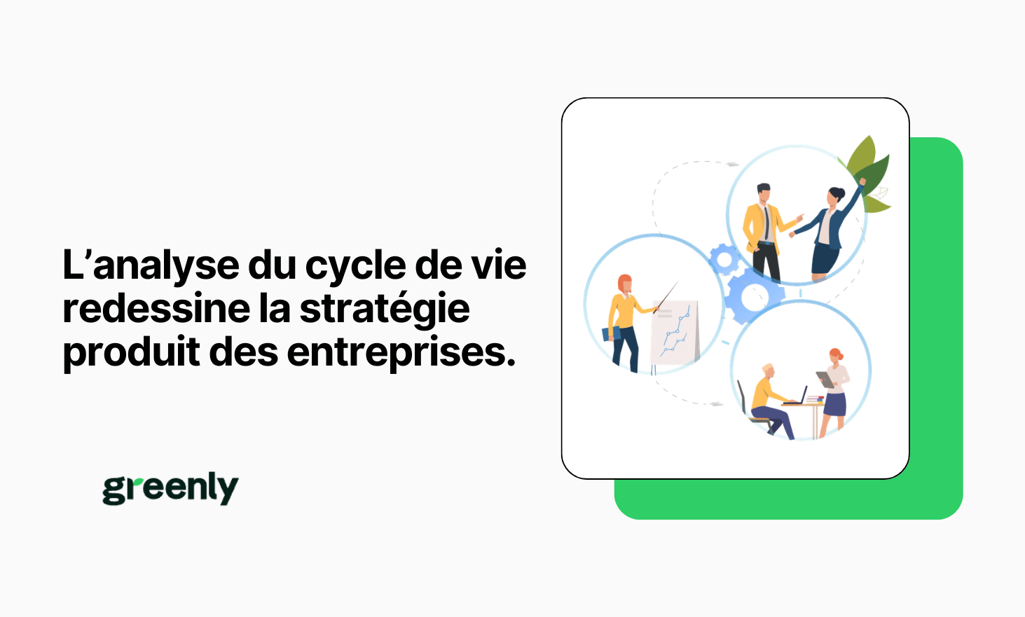 ACV et stratégie produit, le virage RSE des entreprises