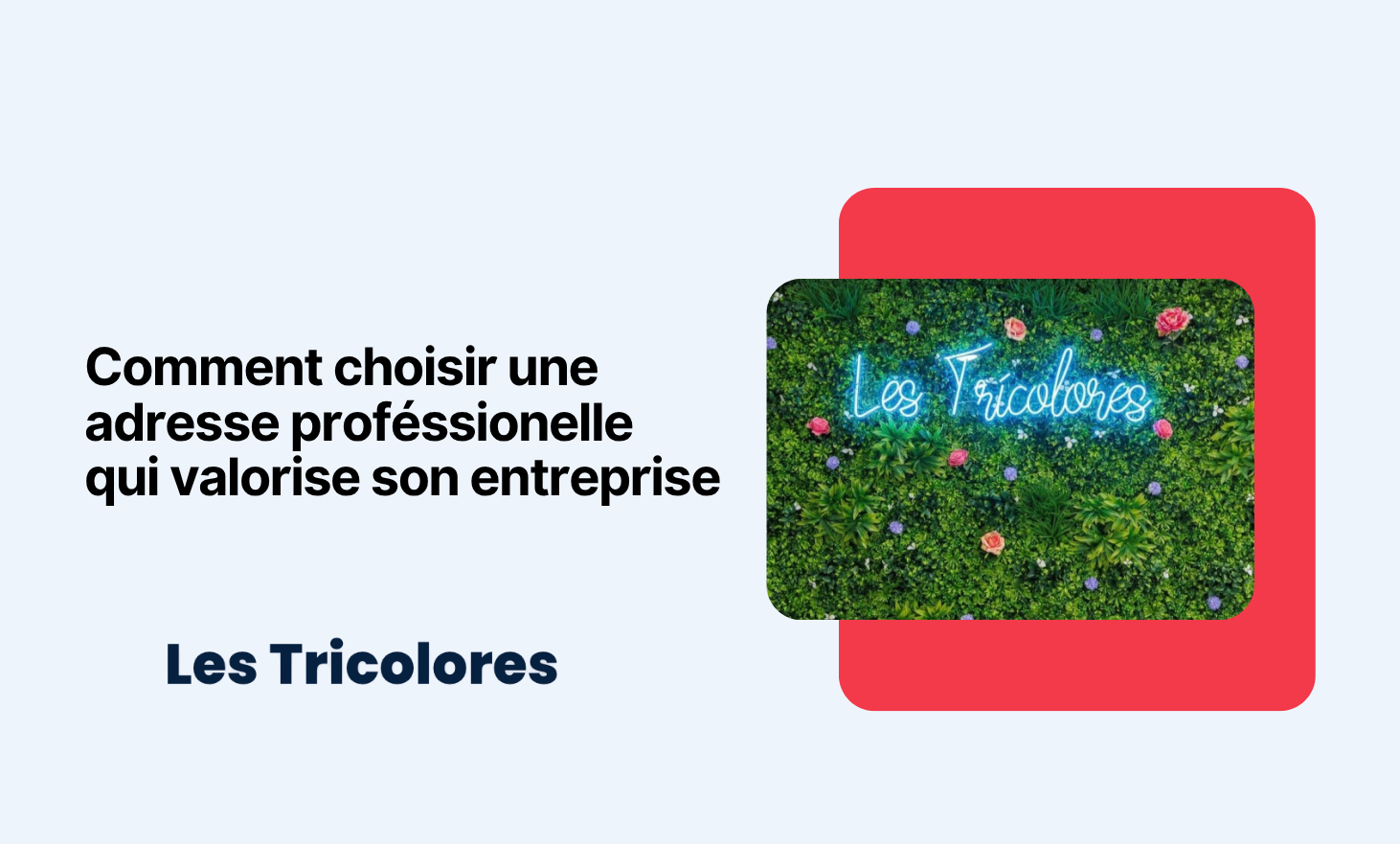 Comment choisir une adresse professionnelle qui valorise son entreprise