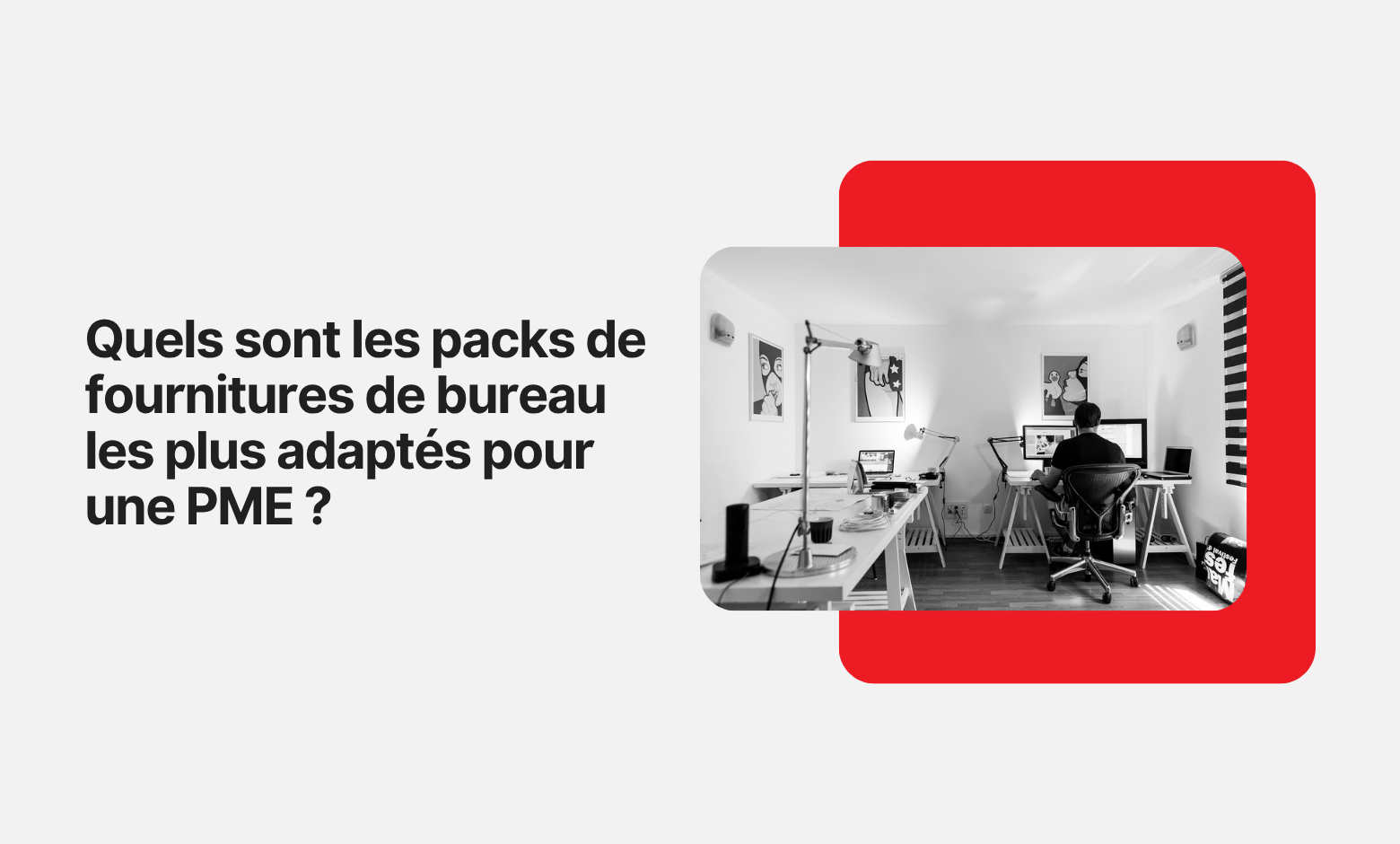 Quels sont les packs de fournitures de bureau les plus adaptés pour une PME ?